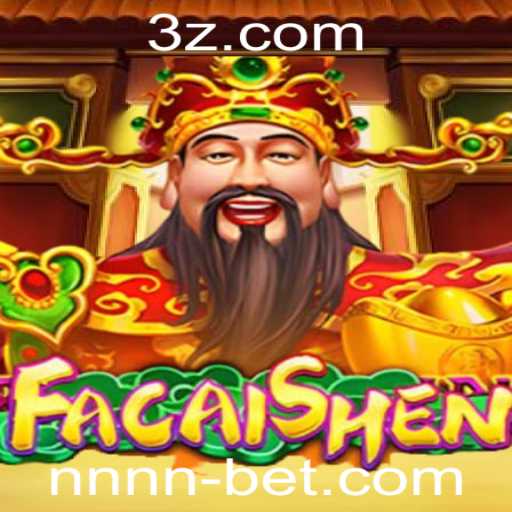 Descubra a Emoção do Jogo FaCaiShen com NNN BET