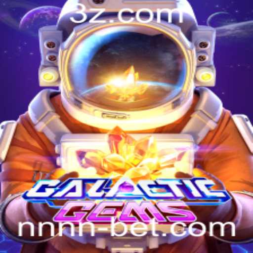 Explorando o Fascinante Mundo de GalacticGems e a Tendência NNN BET