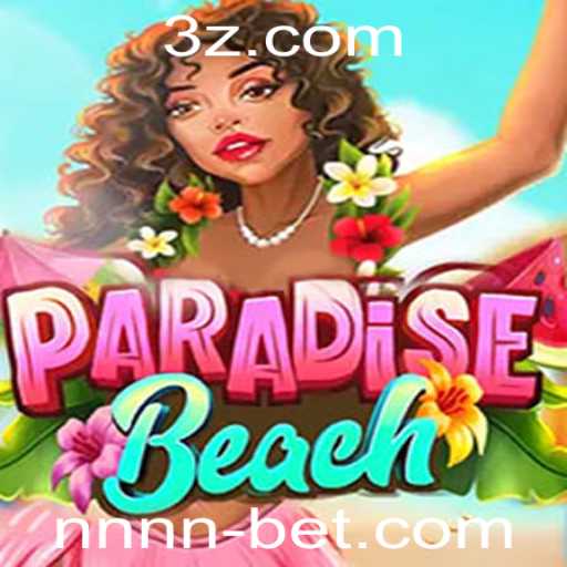 Descubra o Empolgante Mundo de ParadiseBeach e Como Dominar o Jogo com NNN BET